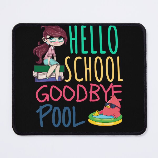 Item preview, Hello School Goodbye Pool, Back To School designed and sold by Thevulcano.