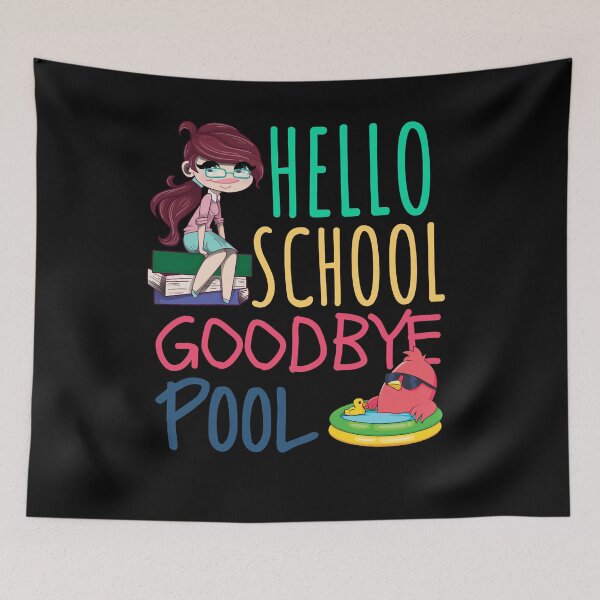 Item preview, Hello School Goodbye Pool, Back To School designed and sold by Thevulcano.
