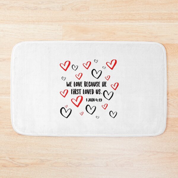 Item preview, WE LOVE BECAUSE HE FIRST LOVED US designed and sold by godswordinc.