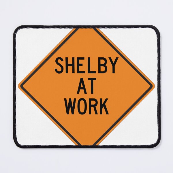 Item preview, Shelby at Work Funny Personalized Warning Sign designed and sold by Wurmbone.