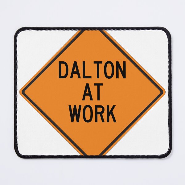 Item preview, Dalton at Work Funny Personalized Warning Sign designed and sold by Wurmbone.