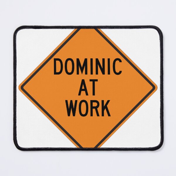 Item preview, Dominic at Work Funny Personalized Warning Sign designed and sold by Wurmbone.