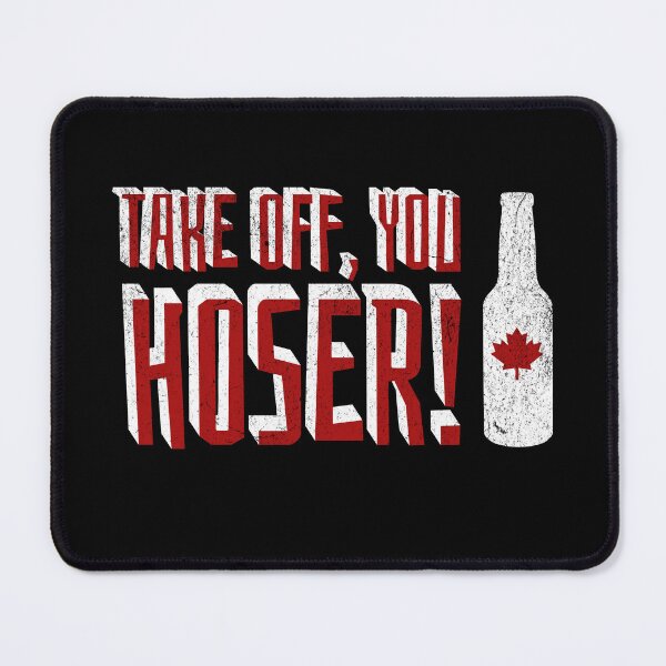 Item preview, Take Off, You Hoser designed and sold by ClaytownTees.