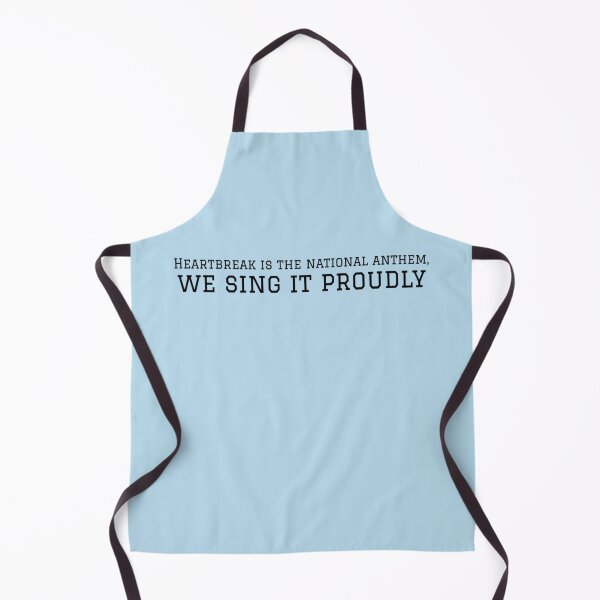 Item preview, "Heartbreak is the national anthem, we sing it proudly" designed and sold by BlackwellNY.