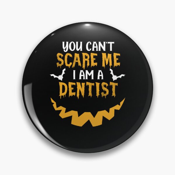 Item preview, You Can't Scare Me I Am A Dentist  designed and sold by DIEGYNOSO12.