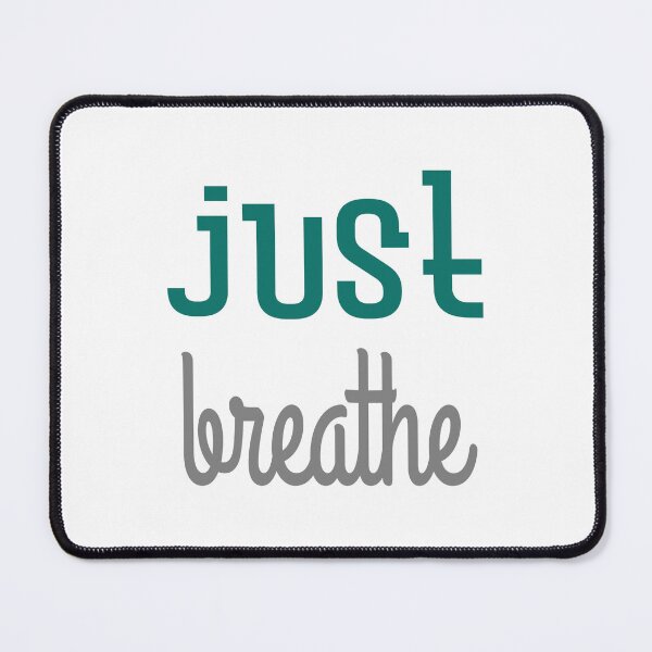 Item preview, Just Breathe designed and sold by raineOn.