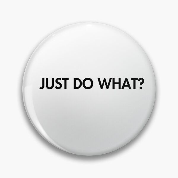 Item preview, Just do what designed and sold by extrememaggie.
