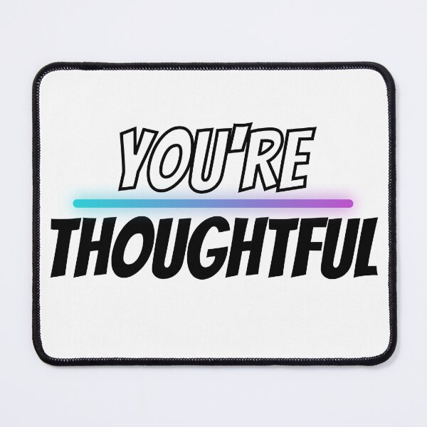Item preview, You're Thoughtful Design designed and sold by JAMTEESHOP.