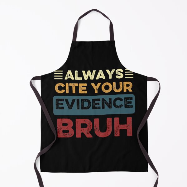 Item preview, Always Cite Your Evidence Bruh Funny Retro English Teacher designed and sold by Thevulcano.