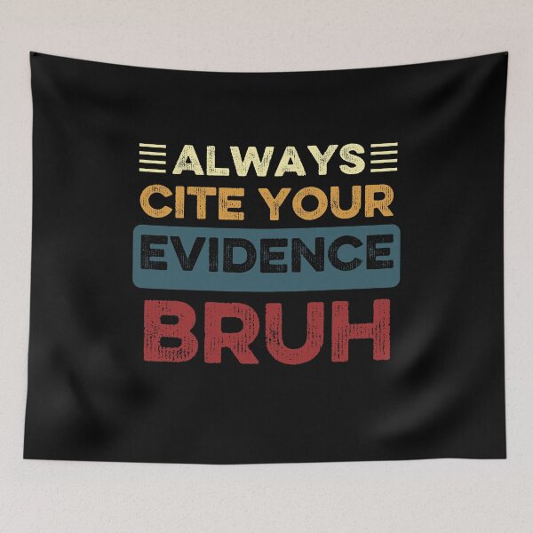 Item preview, Always Cite Your Evidence Bruh Funny Retro English Teacher designed and sold by Thevulcano.