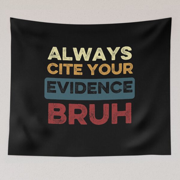 Item preview, Always Cite Your Evidence Bruh Funny Retro English Teacher designed and sold by Thevulcano.
