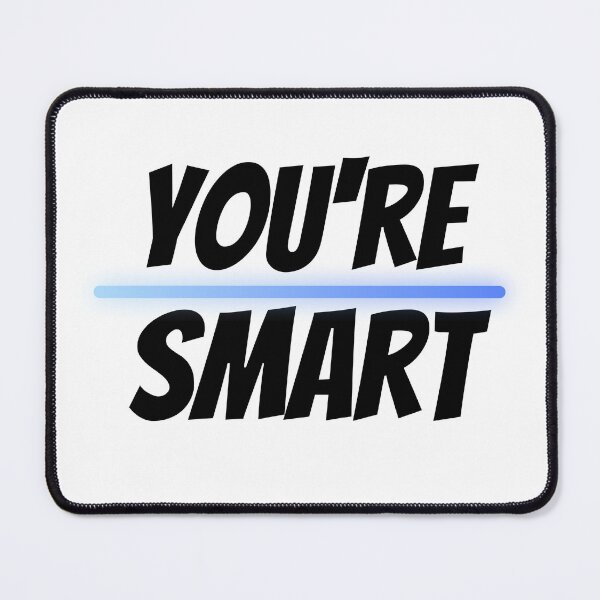 Item preview, You're Smart Design designed and sold by JAMTEESHOP.