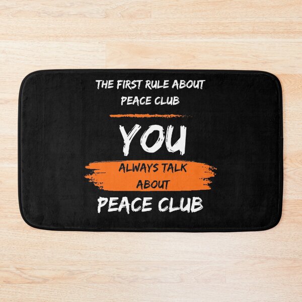 Item preview, The First rule about peace club: YOU always talk about peace club. Peace not war designed and sold by Cajattire.