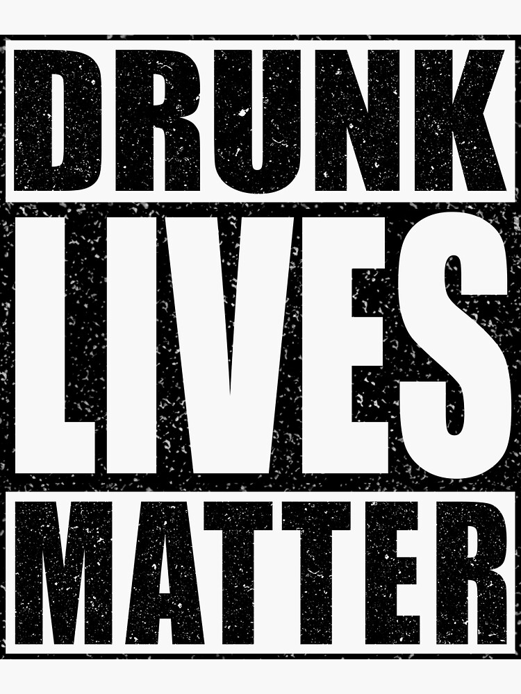 saint patricks day drunk lives matter