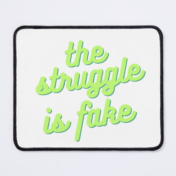 Item preview, The struggle is fake designed and sold by extrememaggie.