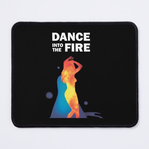 Item preview, DANCE INTO THE FIRE 	 designed and sold by nlmpglwhvmm32.