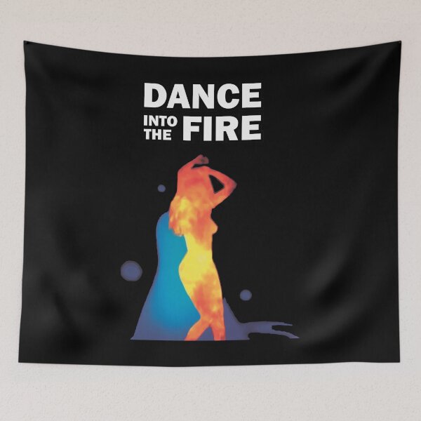 Item preview, DANCE INTO THE FIRE 	 designed and sold by nlmpglwhvmm32.