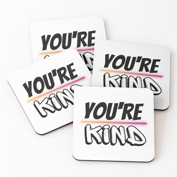 Item preview, You're Kind Design designed and sold by JAMTEESHOP.