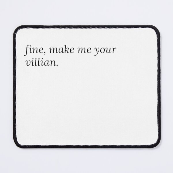 Item preview, Fine, make me your villian. designed and sold by nicole0102.
