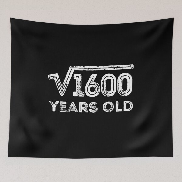 Item preview, Square Root of 1600 Years Old (40th birthday) designed and sold by Elvin Dantes.