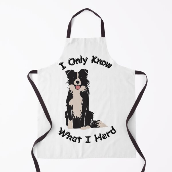 Item preview, Border Collie I Only Know What I Herd designed and sold by DoubleDownRB.