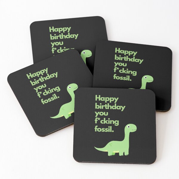 Item preview, Happy birthday, you f*cking fossil (black) designed and sold by mydoodlesateme.