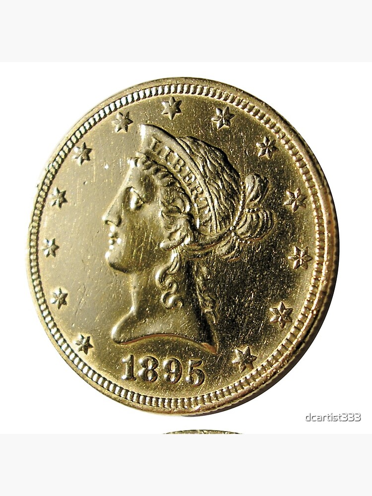 Antique 1895 Ten Dollar US Gold Coin by dcartist333