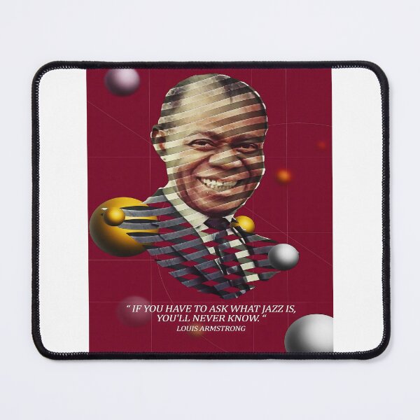 Item preview, Louis Armstrong If You Have To Ask What Jazz Is, You 'll Never Know designed and sold by Sylvanny.