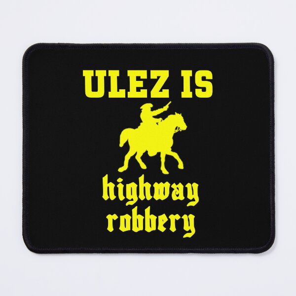 Item preview, ULEZ Is Highway Robbery (Yellow) designed and sold by UberSpark.