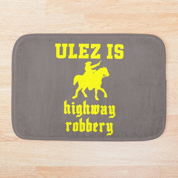 Item preview, ULEZ Is Highway Robbery (Yellow) designed and sold by UberSpark.