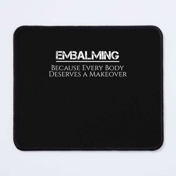 Item preview, Embalmer, Embalmer Gift, Mortuary, Morgue, Funny Embalming designed and sold by VibrantCraftsCo.