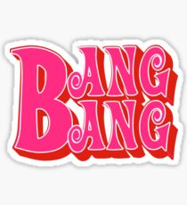 Bang Bang Sticker