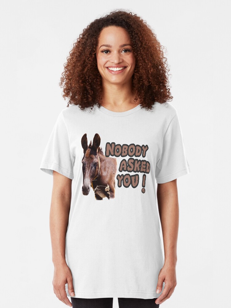 Alternate view of Nobody Asked You Jackass Slim Fit T-Shirt