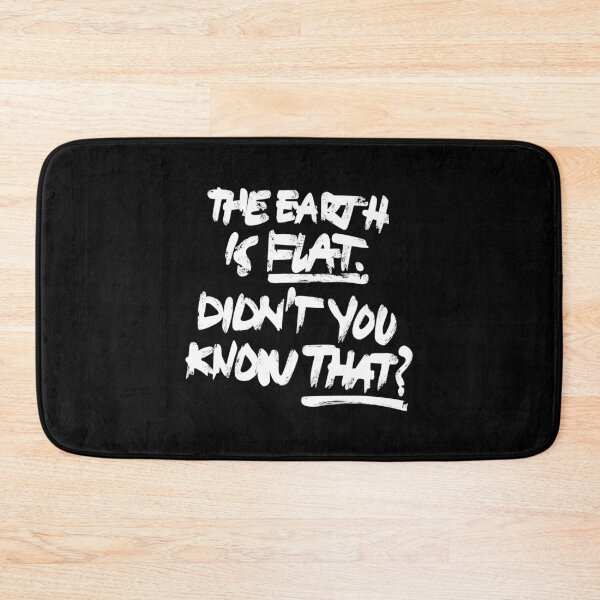 Item preview, the earth is flat didnt you know that? designed and sold by nelkrshop.