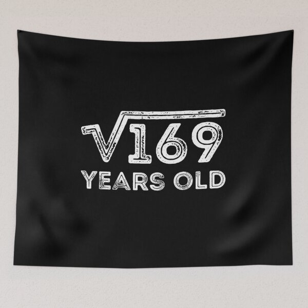 Item preview, Square Root of 169 Years Old (13th birthday)  designed and sold by Elvin Dantes.