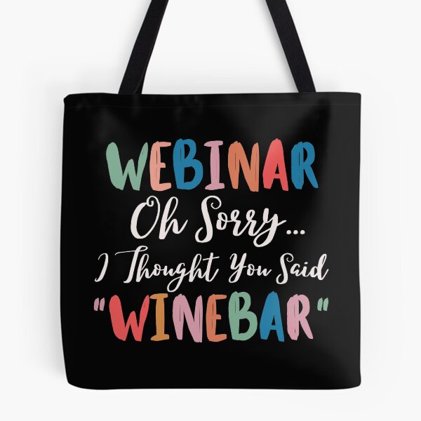 Item preview, Webinar Oh Sorry I Thought You Said Winebar designed and sold by SunfullyYours.
