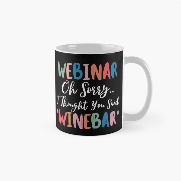 Item preview, Webinar Oh Sorry I Thought You Said Winebar designed and sold by SunfullyYours.