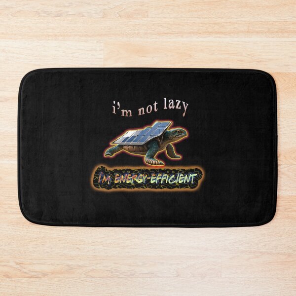 Item preview, i am not lazy, i am energy-efficient  designed and sold by Laughing Wild.