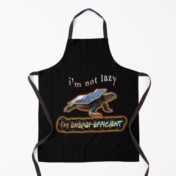 Item preview, i am not lazy, i am energy-efficient designed and sold by Laughing Wild.