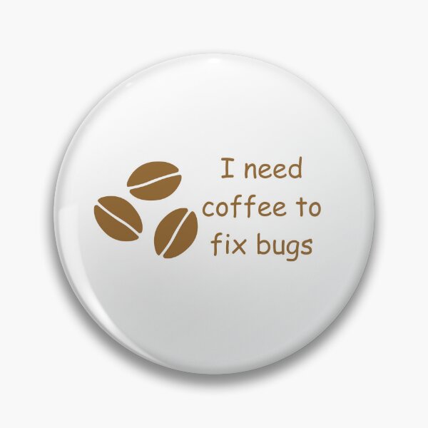 Item preview, I need coffee to fix bugs  designed and sold by Nerdy Vogue.