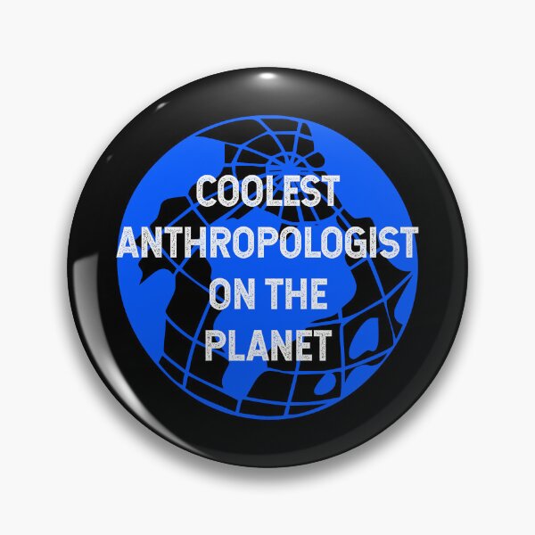 Item preview, Coolest Anthropologist on the Planet designed and sold by TimespunThreads.