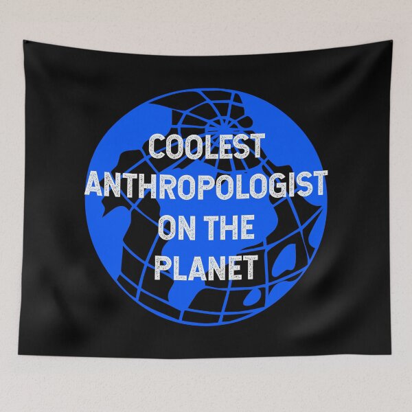 Item preview, Coolest Anthropologist on the Planet designed and sold by TimespunThreads.