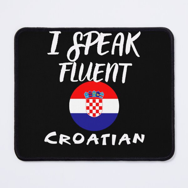 Item preview, I speak fluent Croatian designed and sold by WickyWildLife.