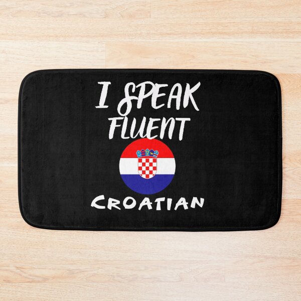 Item preview, I speak fluent Croatian designed and sold by WickyWildLife.
