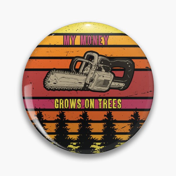 Item preview, My Money Grows On Trees Arborist Job designed and sold by PiggyBoxer.