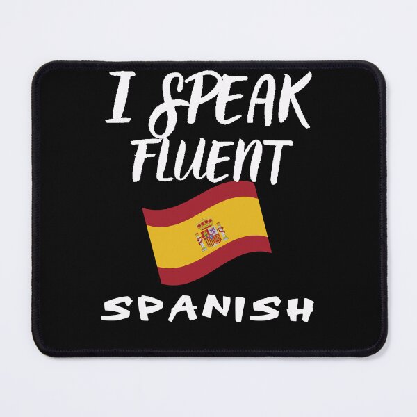 Item preview, I speak fluent Spanish designed and sold by WickyWildLife.