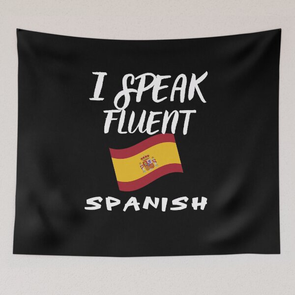 Item preview, I speak fluent Spanish designed and sold by WickyWildLife.