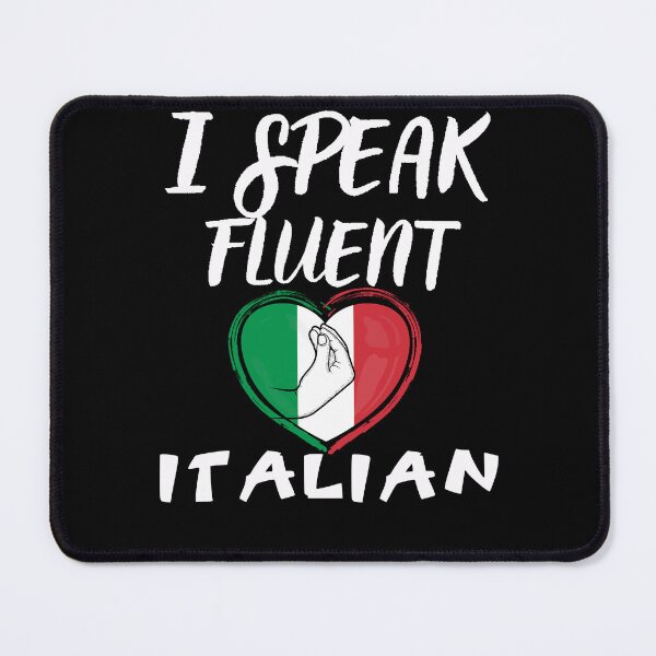 Item preview, I speak fluent italian designed and sold by WickyWildLife.