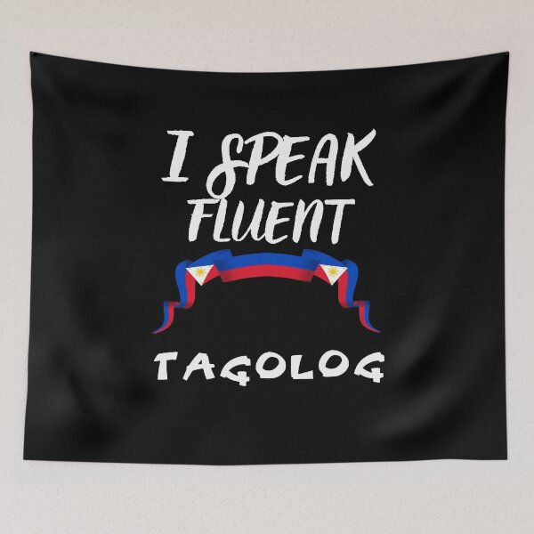 Item preview, I speak fluent tagolog designed and sold by WickyWildLife.