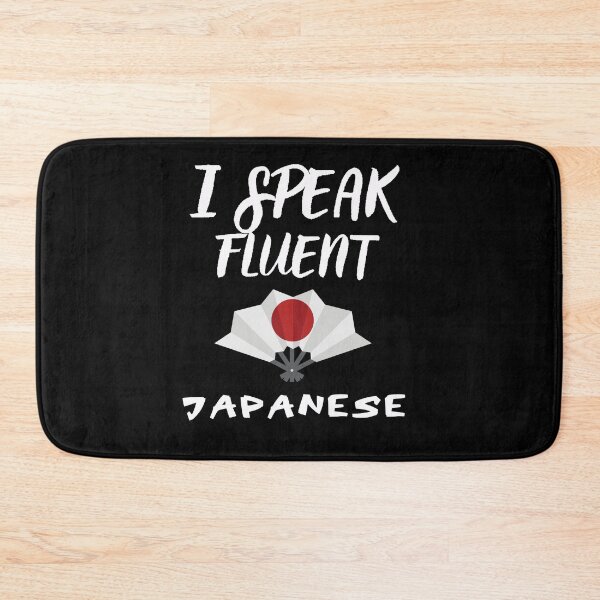 Item preview, I speak fluent japanese designed and sold by WickyWildLife.
